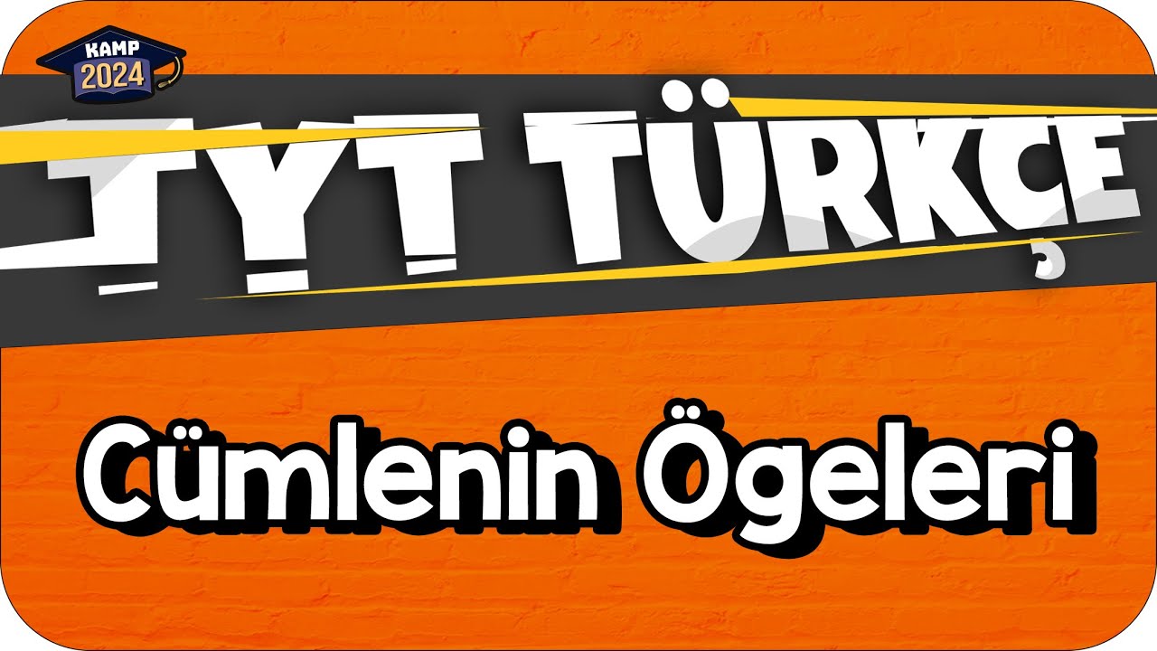 Cümlenin Ögeleri | TYT Türkçe 