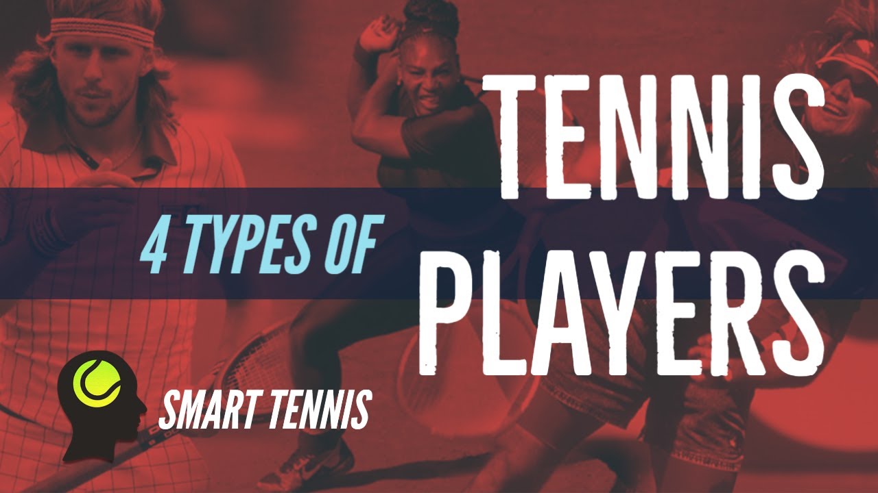 4 Game Styles of Tennis Players