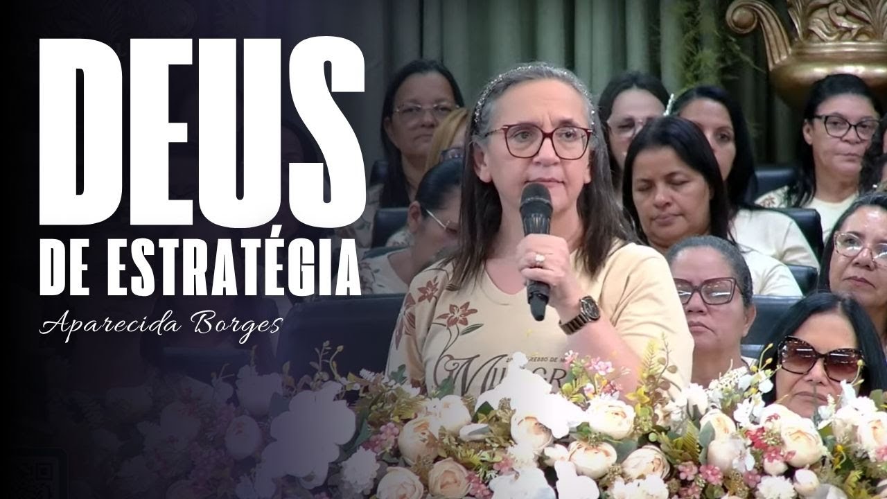 DEUS DE ESTRATÉGIA | MISSIONÁRIA APARECIDA BORGES