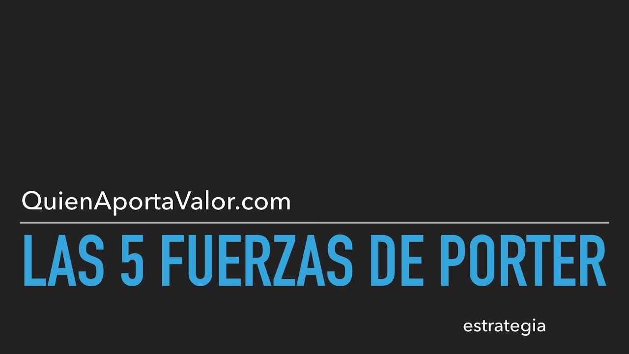 Las 5 Fuerzas Porter YT