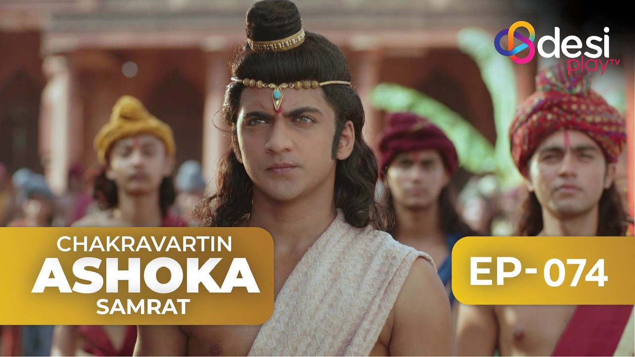 CHAKRAVARTIN ASHOKA SAMRAT | Full Episode 74  - English Dubbed | Desi Play-English
