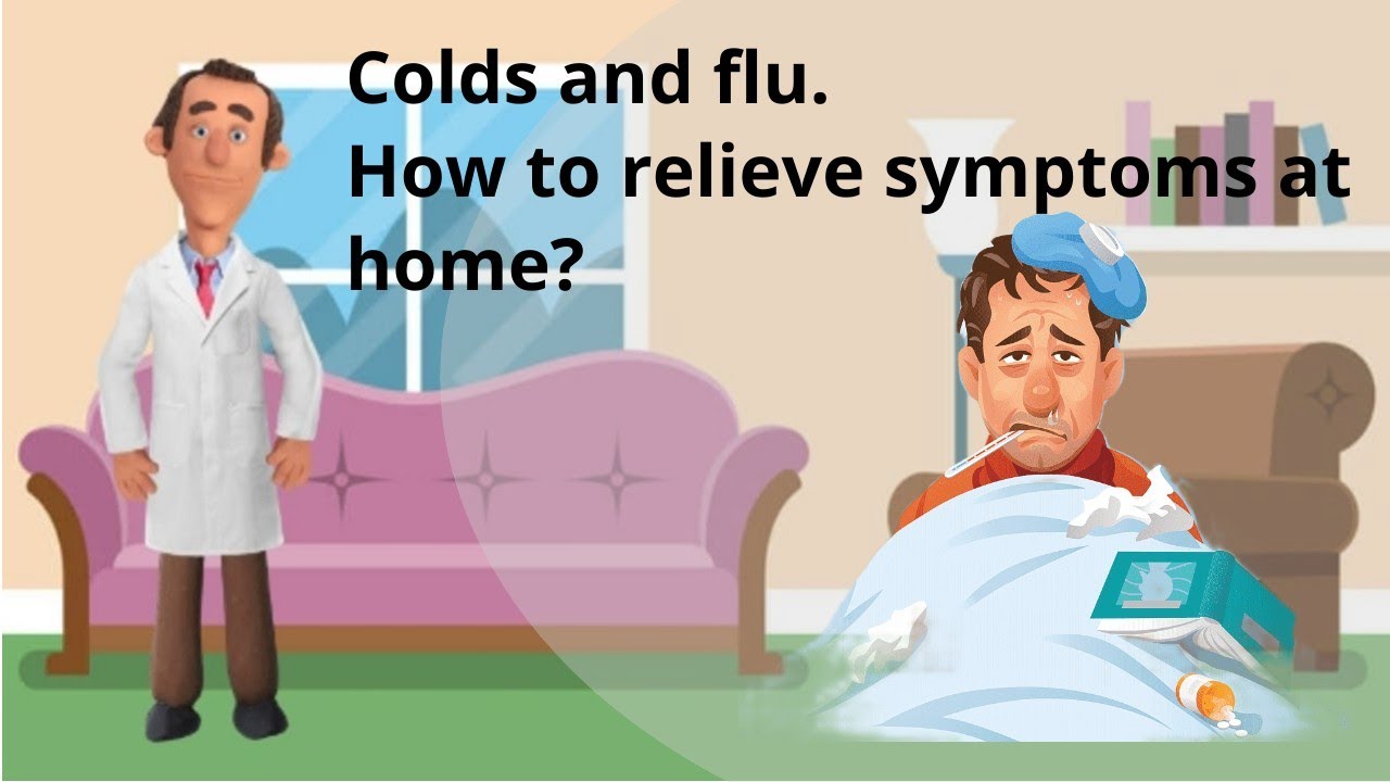 Doctor's advice |  Colds and flu. How to relieve symptoms at home?