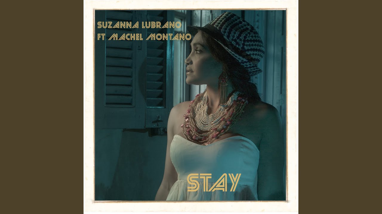 Suzanna Lubrano Ft Machel Montano - Stay