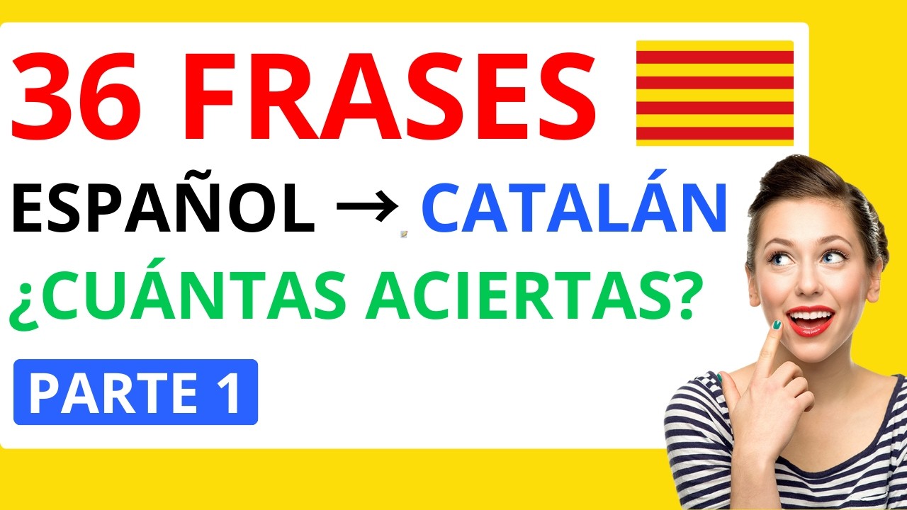 ¿Aceptas el RETO? | Traduce 36 Frases de Español a Catalán (PARTE 1) ⭐
