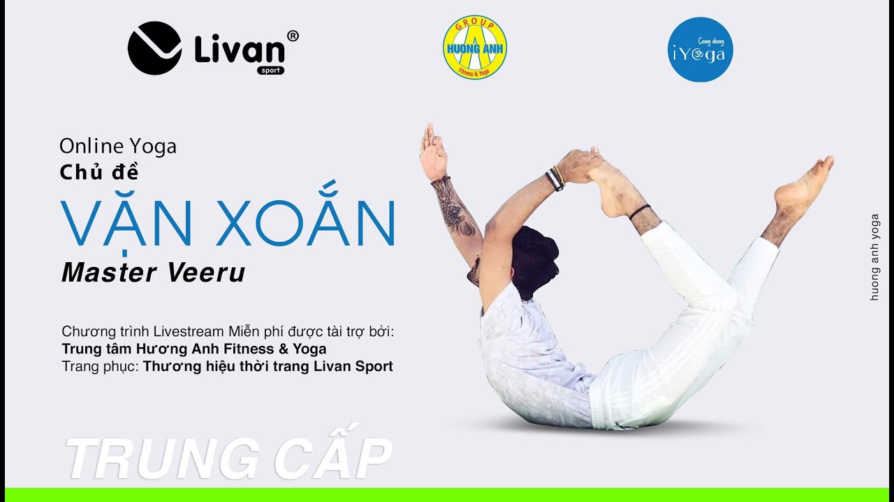 YOGA TRUNG CẤP - CHỦ ĐỀ VẶN XOẮN - MASTER VEERU