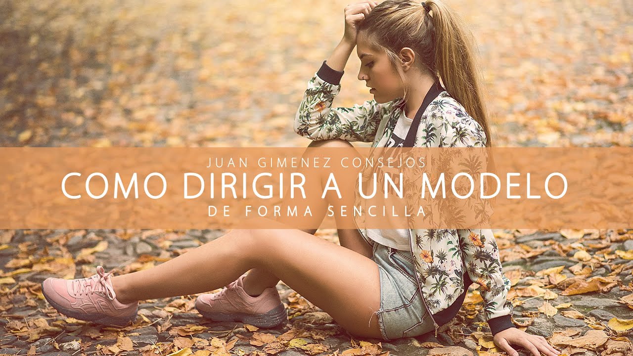 COMO DIRIGIR a un MODELO en una SESIÓN 💃🏻