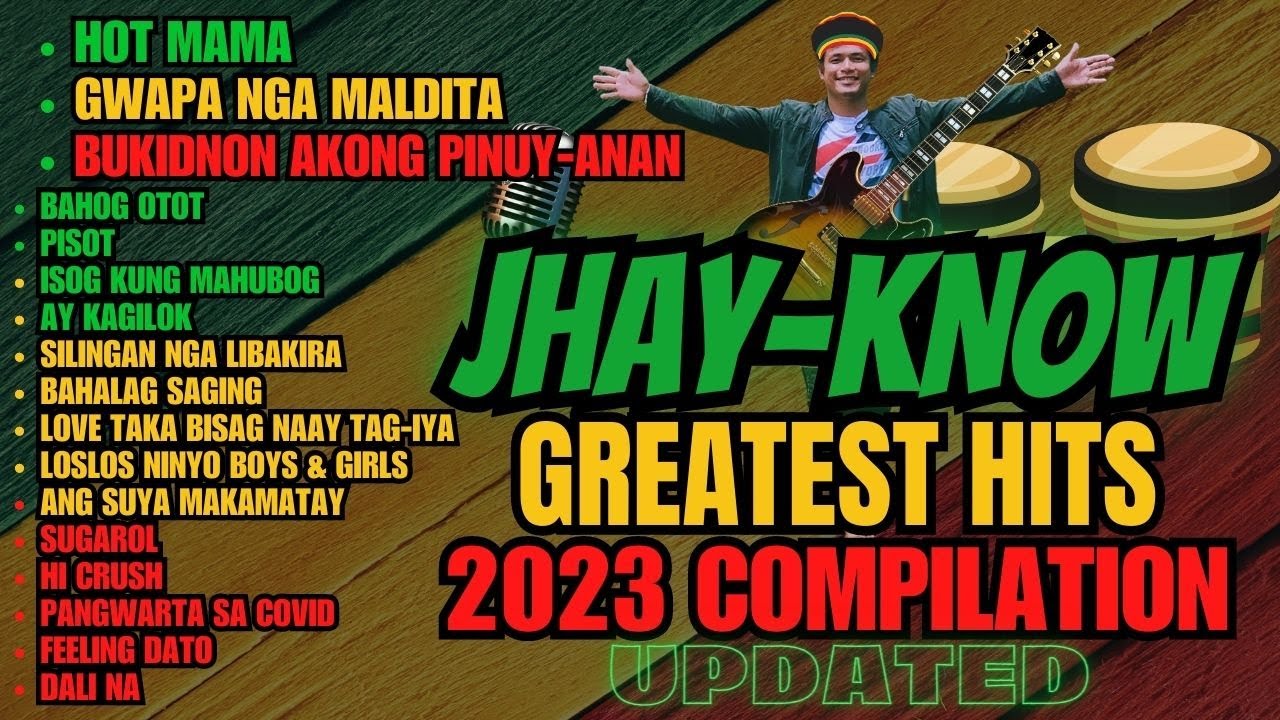 JHAY-KNOW GREATEST HITS COMPILATION/NON-STOP LATEST UPDATE BISAYA REGGAE 2023 FEAT. 