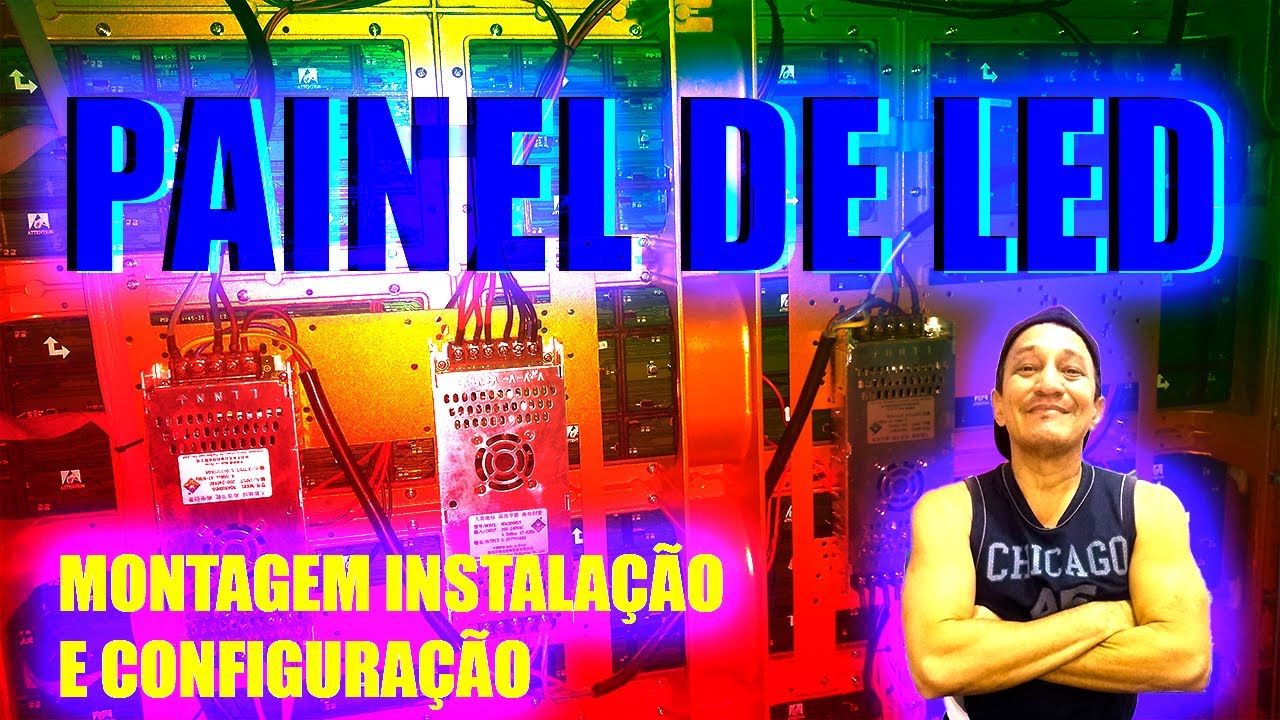 PAINEL DE LED MONTAGEM INSTALAÇÃO E CONFIGURAÇÃO
