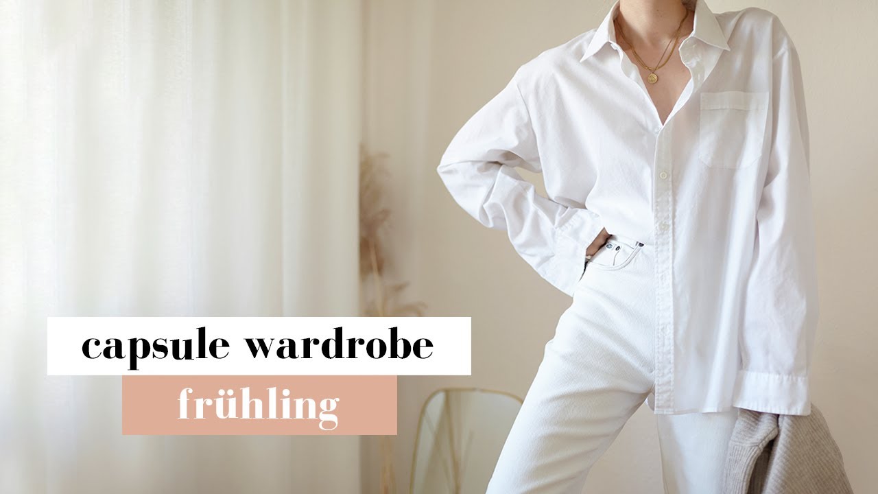 Meine SPRING CAPSULE WARDROBE | & Tipps für eure Capsule (Step 5) | Minimalismus im Kleiderschrank