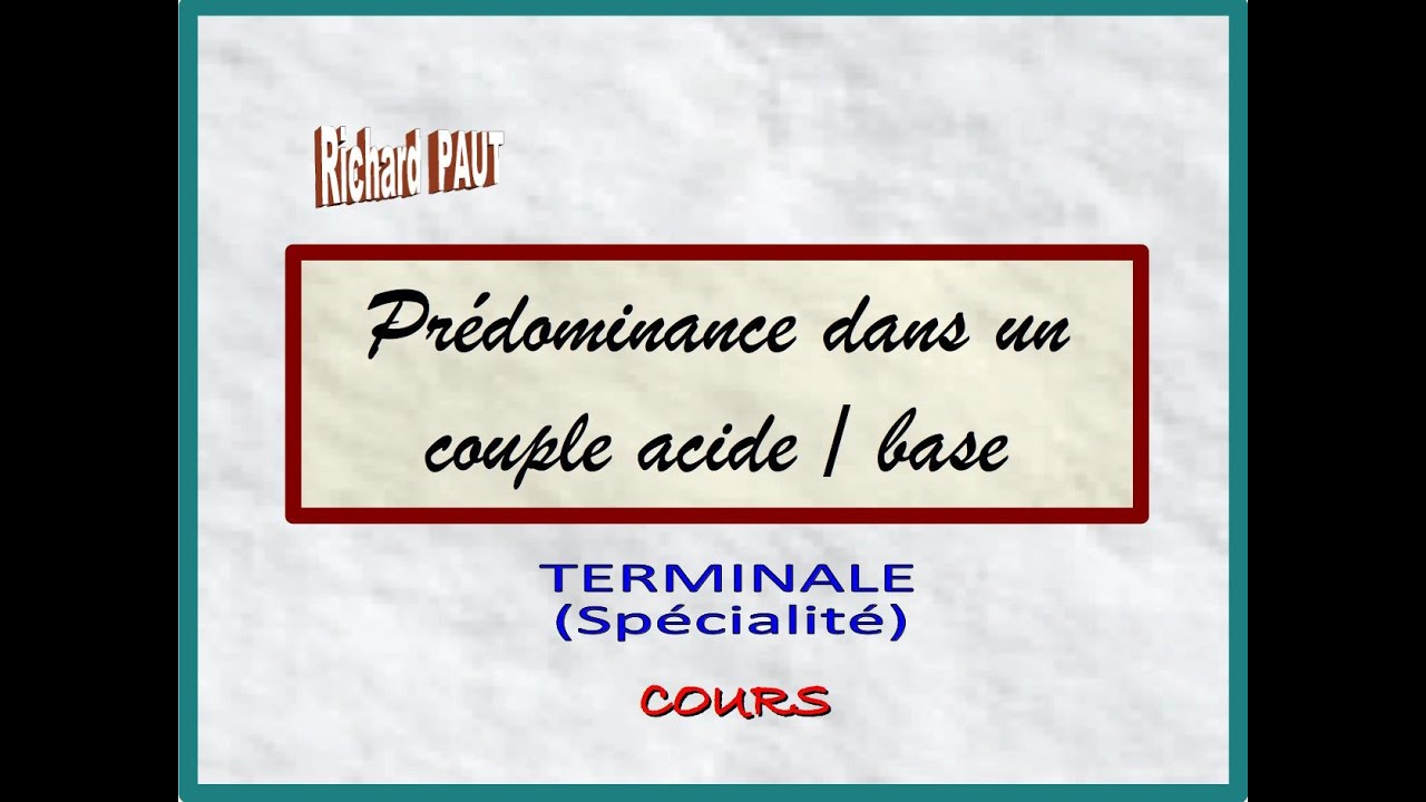 Prédominance dans un couple acide / base - Terminale (SPE)