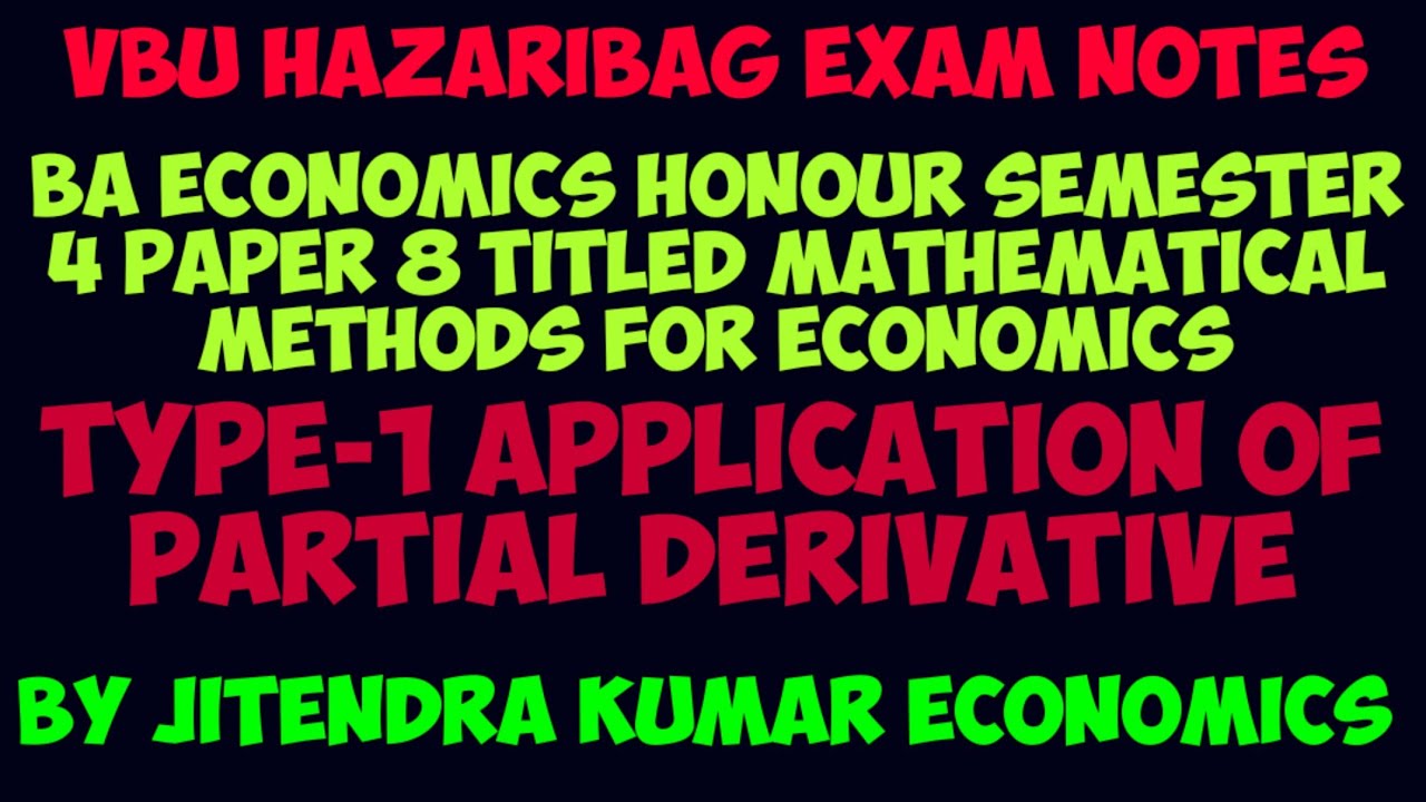 Type-1 Application Of Partial Derivative By Jitendra Kumar Economics.