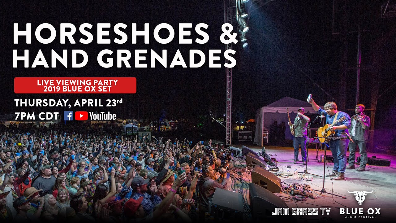 Horseshoes & Hand Grenades - 2019 Blue Ox Music Festival FULL SET