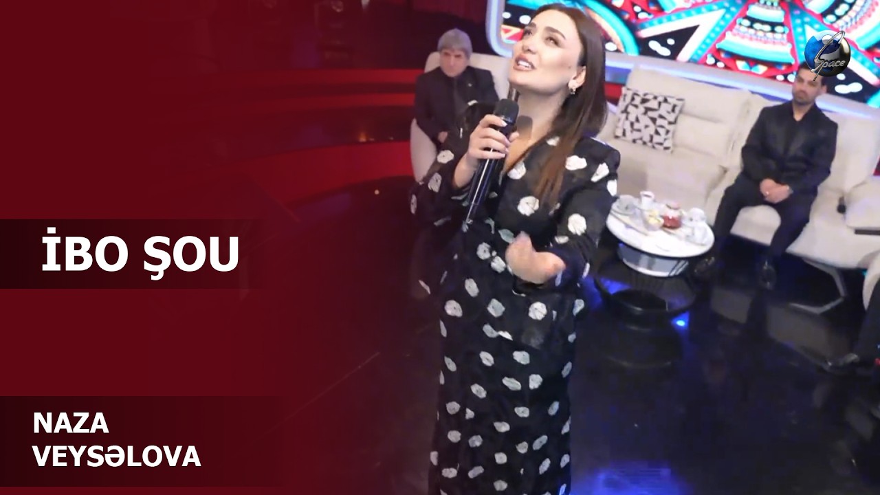 Naza Veysəlova |İBO ŞOU|