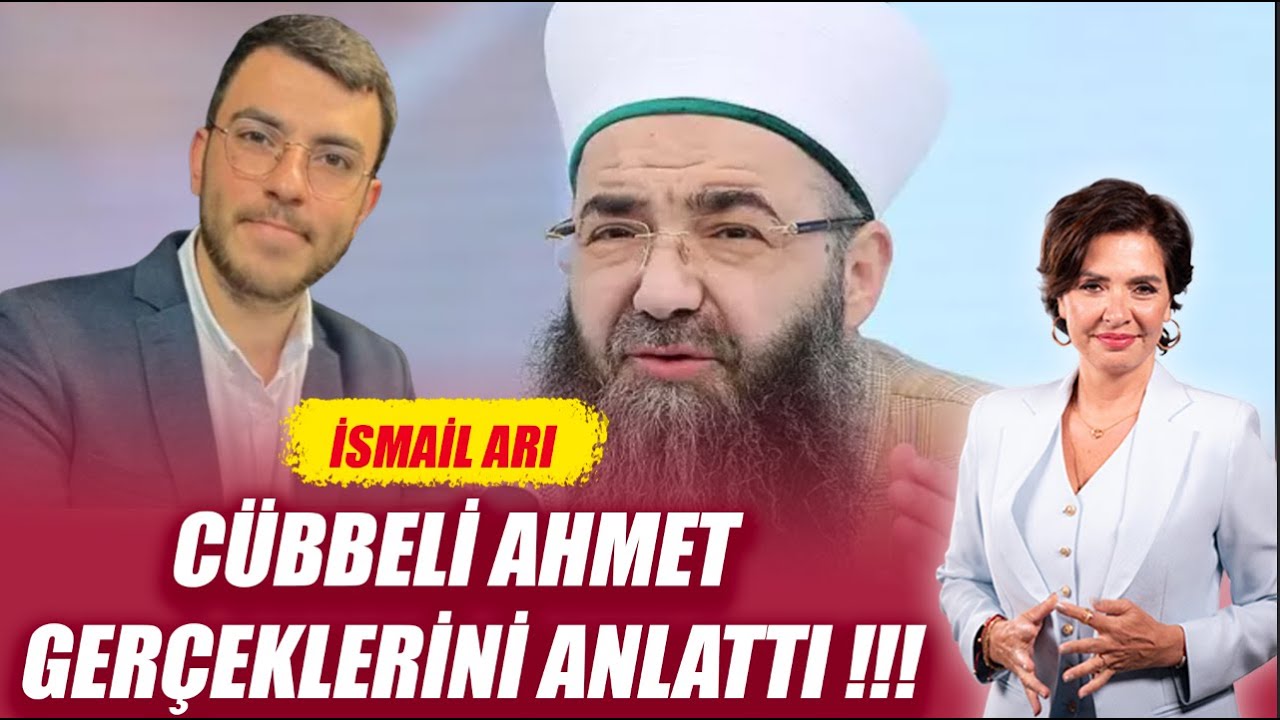 İSMAİL ARI CÜBBELİ AHMET GERÇEKLERİNİ ANLATTI !!!