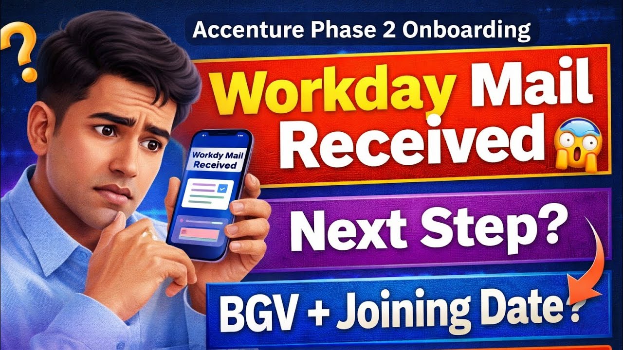 Accenture Workday Mail Explained | Phase 2 Hiring Update, BGV Process & Joining Timeline 2026