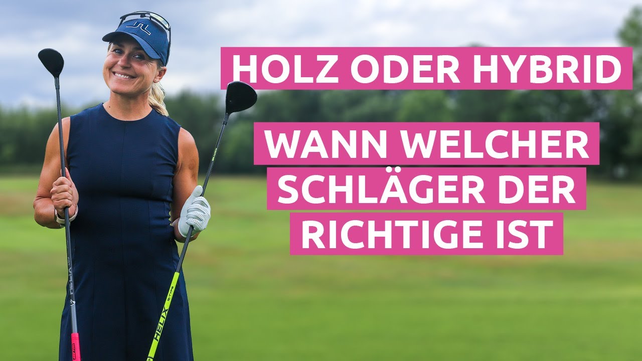 Golftipps: Holz oder Hybrid - wann welcher Schläger der Richtige ist