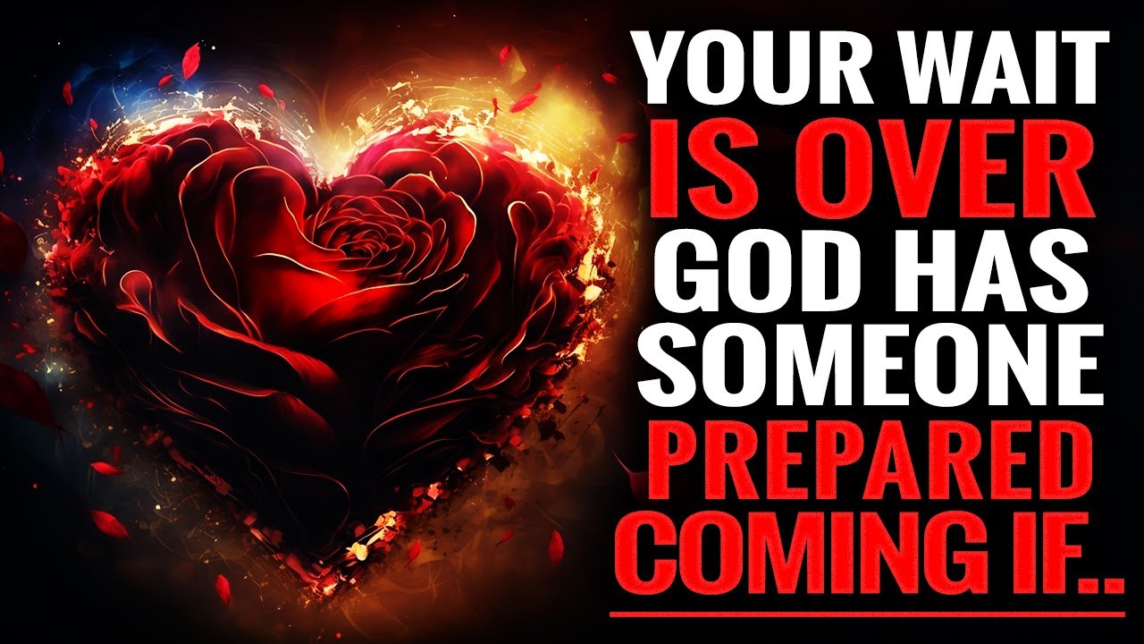 God Is Telling You, Your Wait Is Over Someone Prepared Is Coming Your Way