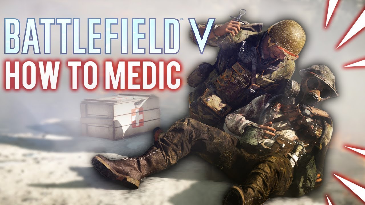 BATTLEFIELD 5 - TIPS ON HOW TO MEDIC