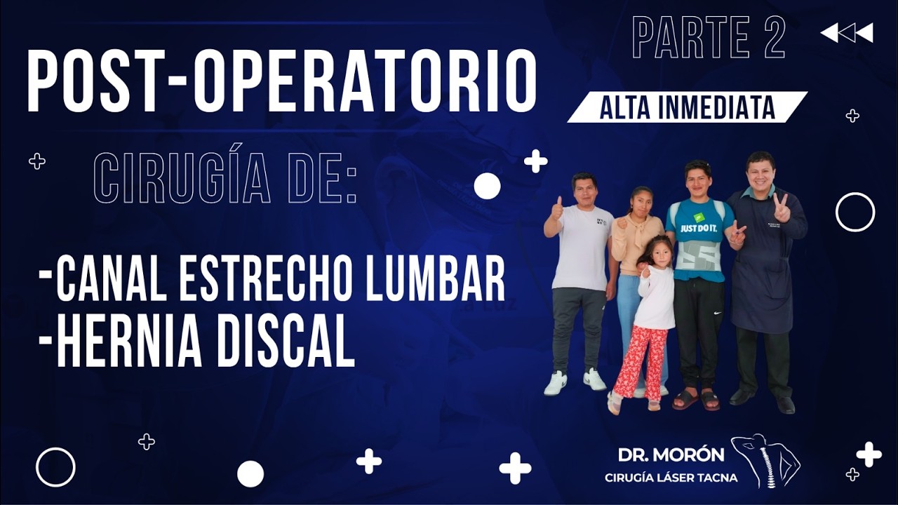 Cirug&iacute;a de Canal Estrecho Lumbar y Recuperaci&oacute;n Inmediata | Caso Real Parte 2