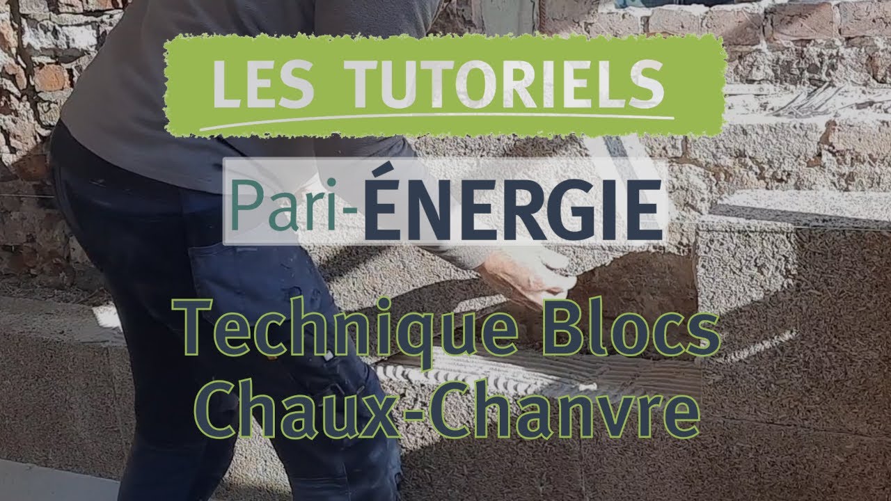 Tutoriel sur la technique Blocs Chaux Chanvre