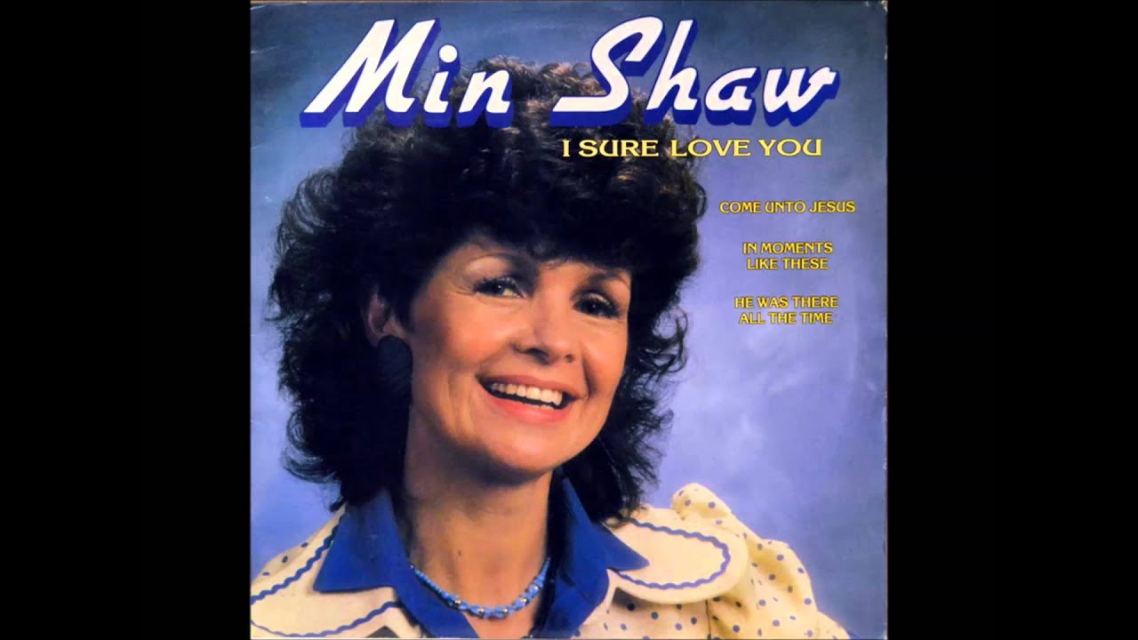Min Shaw – As Hy Weer Kom