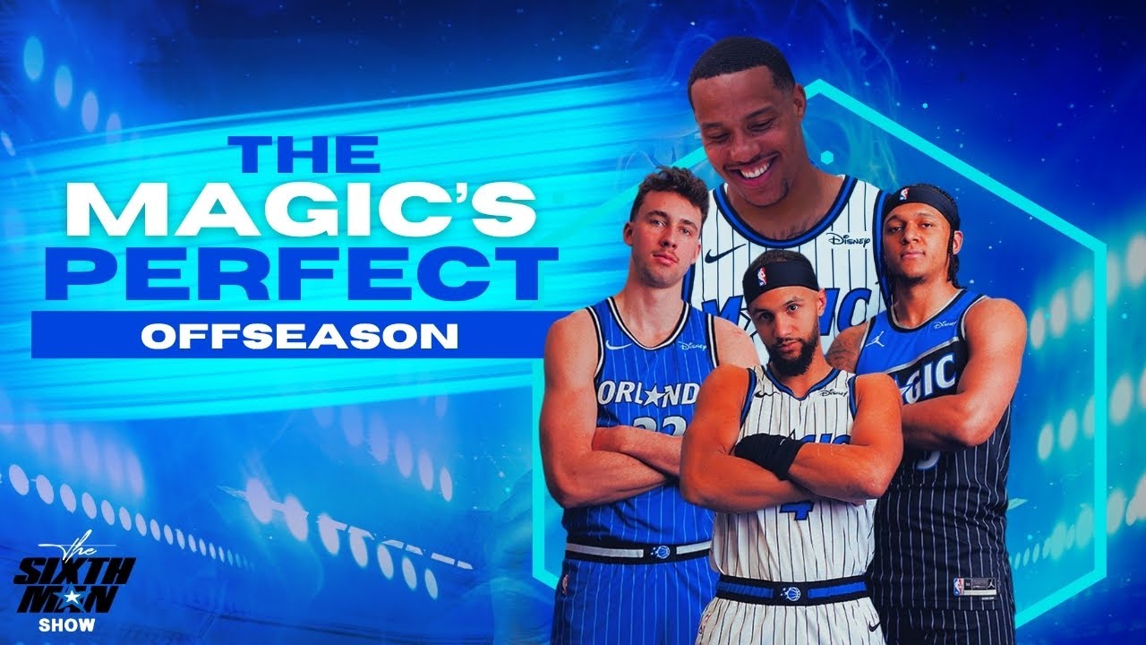 The Orlando Magic just had the PERFECT offseason