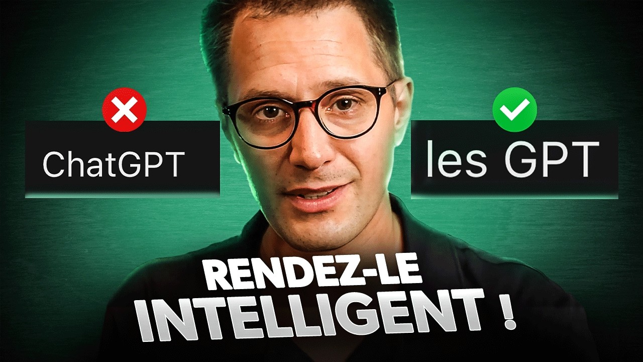 Comment créer un GPT qui va VRAIMENT vous aider