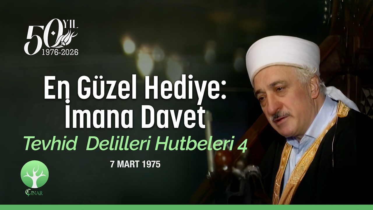 En Güzel Hediye: İmana Davet | Tevhid Delilleri Hutbeleri 4 | 7 Mart 1975 | 4K
