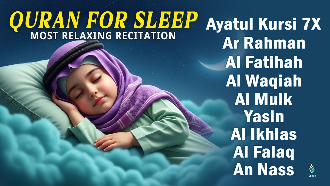 Quran For Sleep Relaxing Tilawat Helping Babies Sleep Peacefully। Alfatiha, AyatulKursi, AlMoeathat