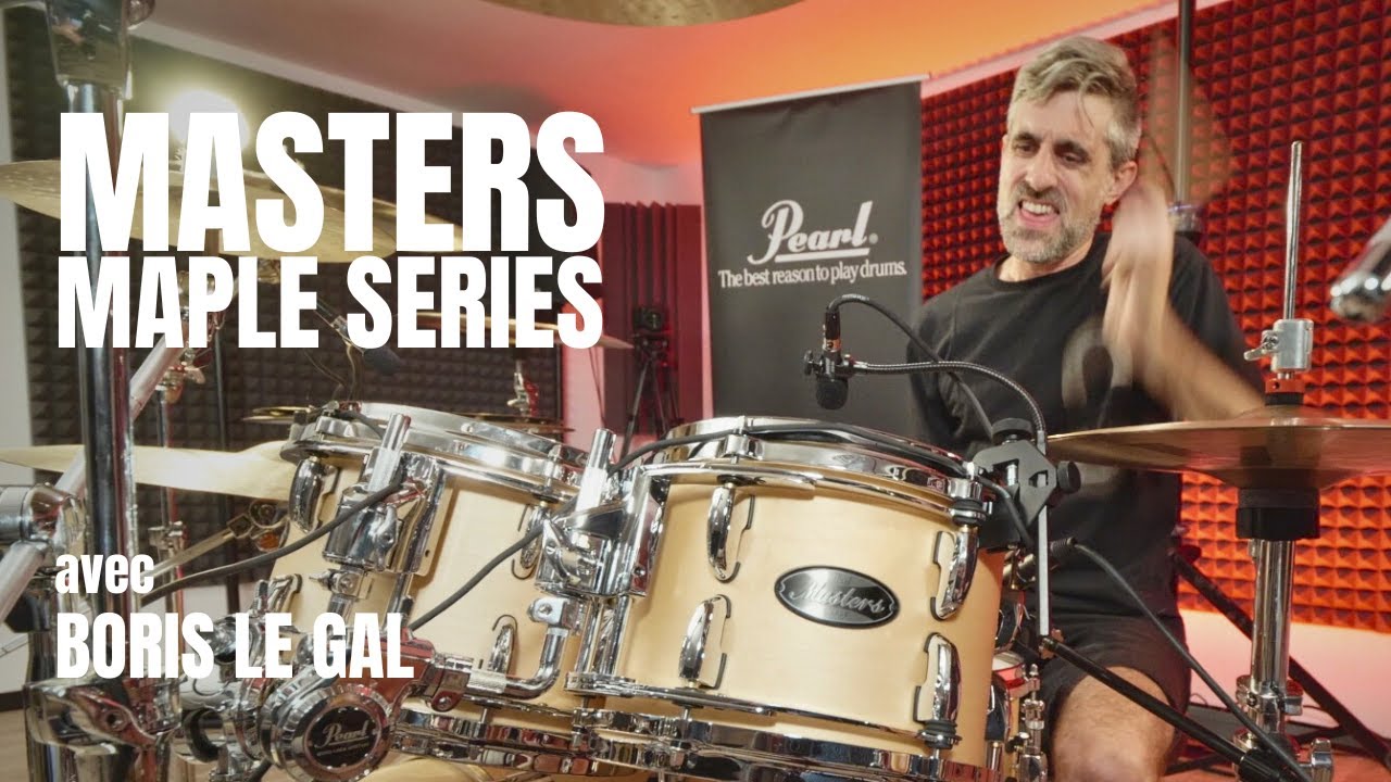 La batterie PEARL MASTERS MAPLE SERIES avec Boris Le Gal (vid&eacute;o de La Boite Noire)