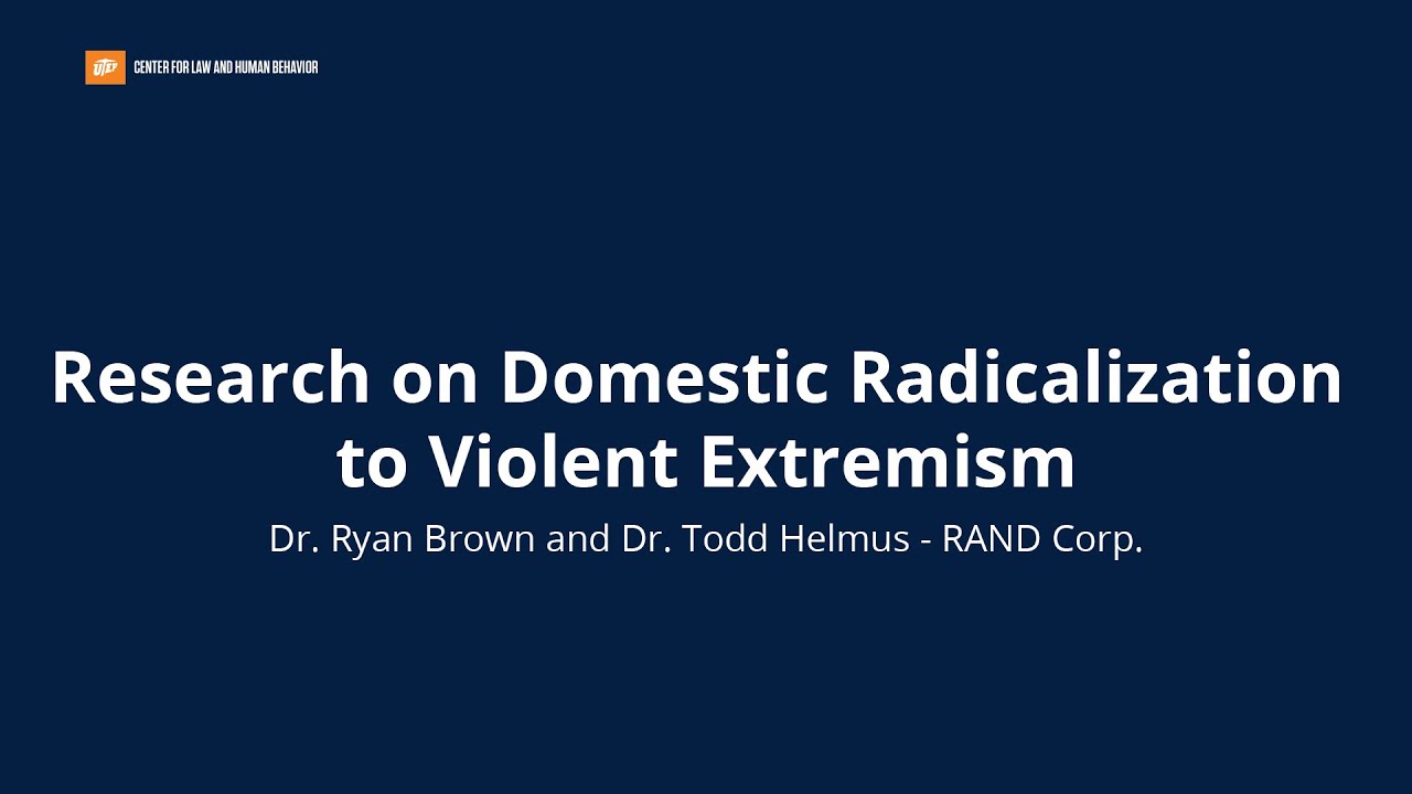 LIVE: Research on Domestic Radicalization to Violent Extremism