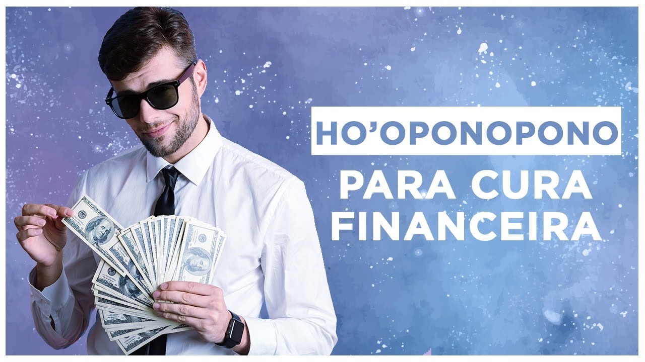 Ho&rsquo;oponopono para cura financeira