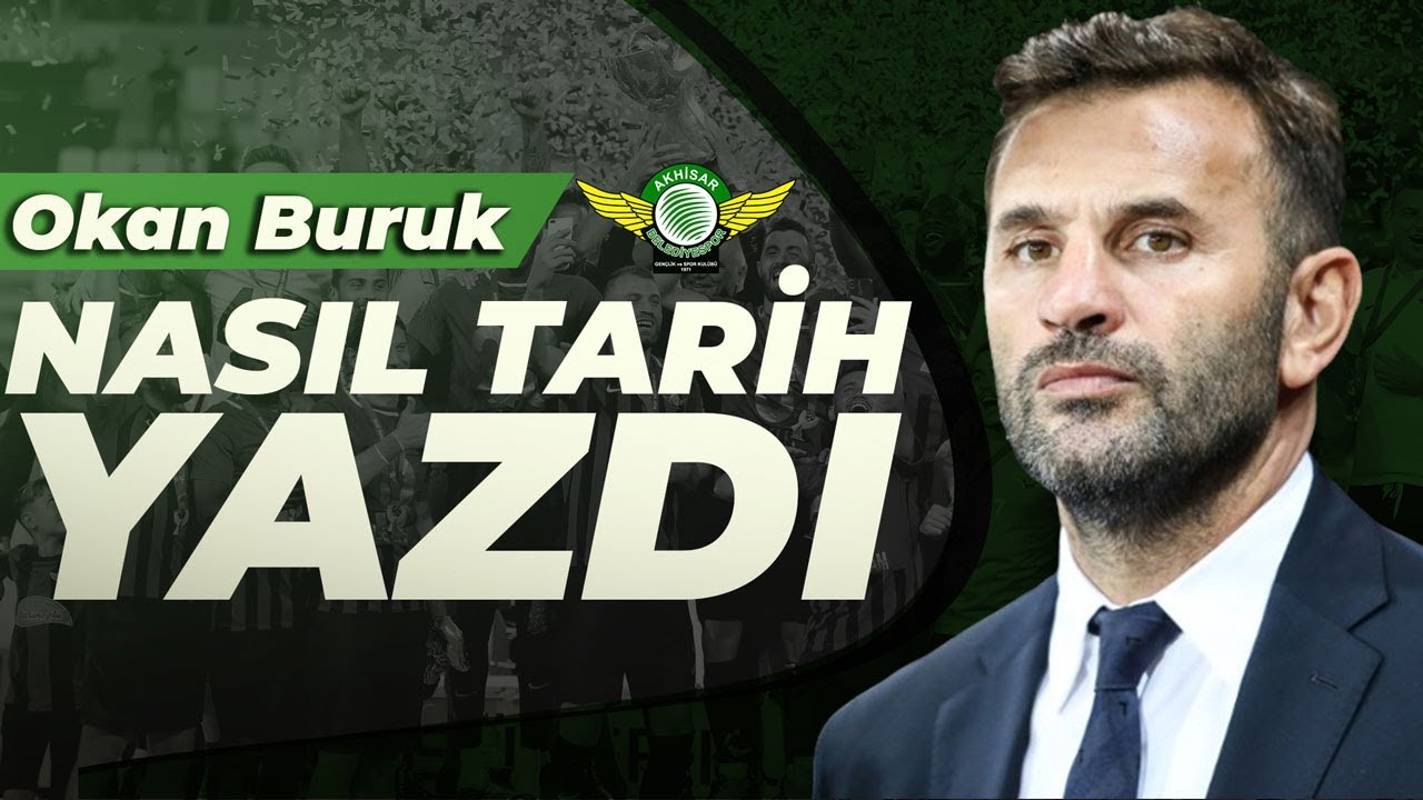 Okan Buruk'un Unutulmaz Akhisarspor Destanı | Bir Anadolu İsyanı
