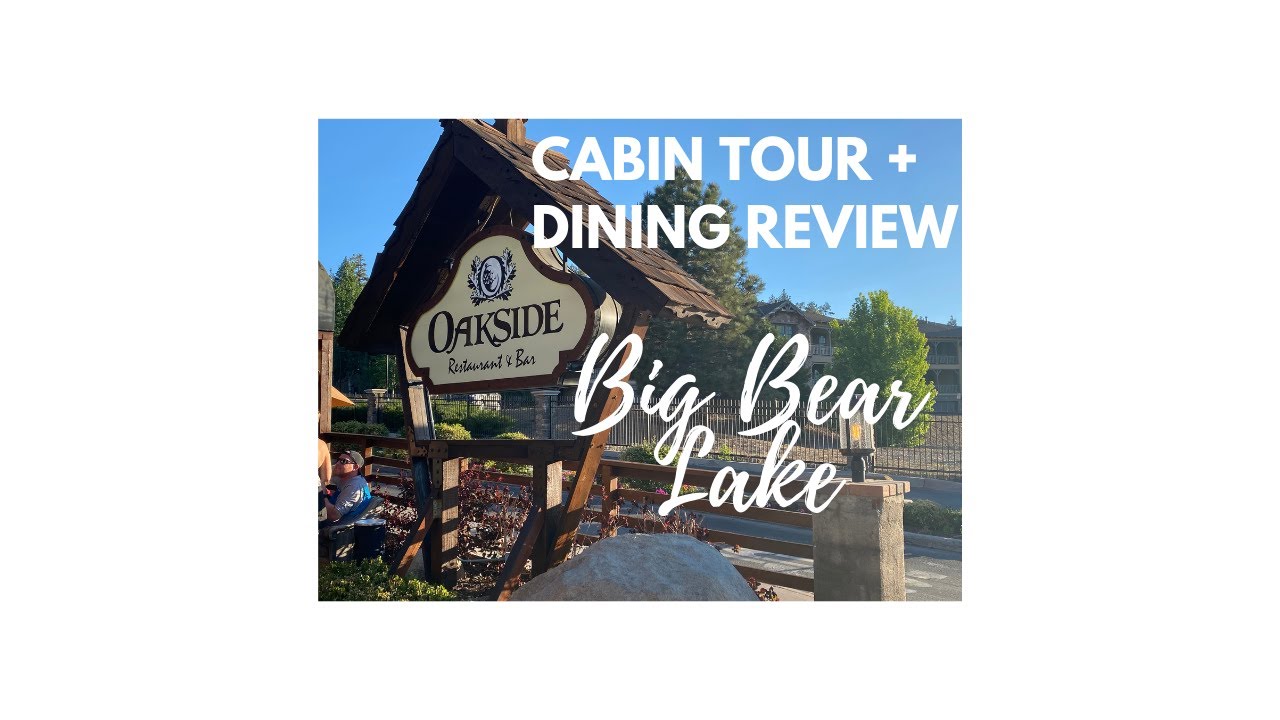 Big Bear: Quick Cabin Tour + Dining Review Oakside Restaurant