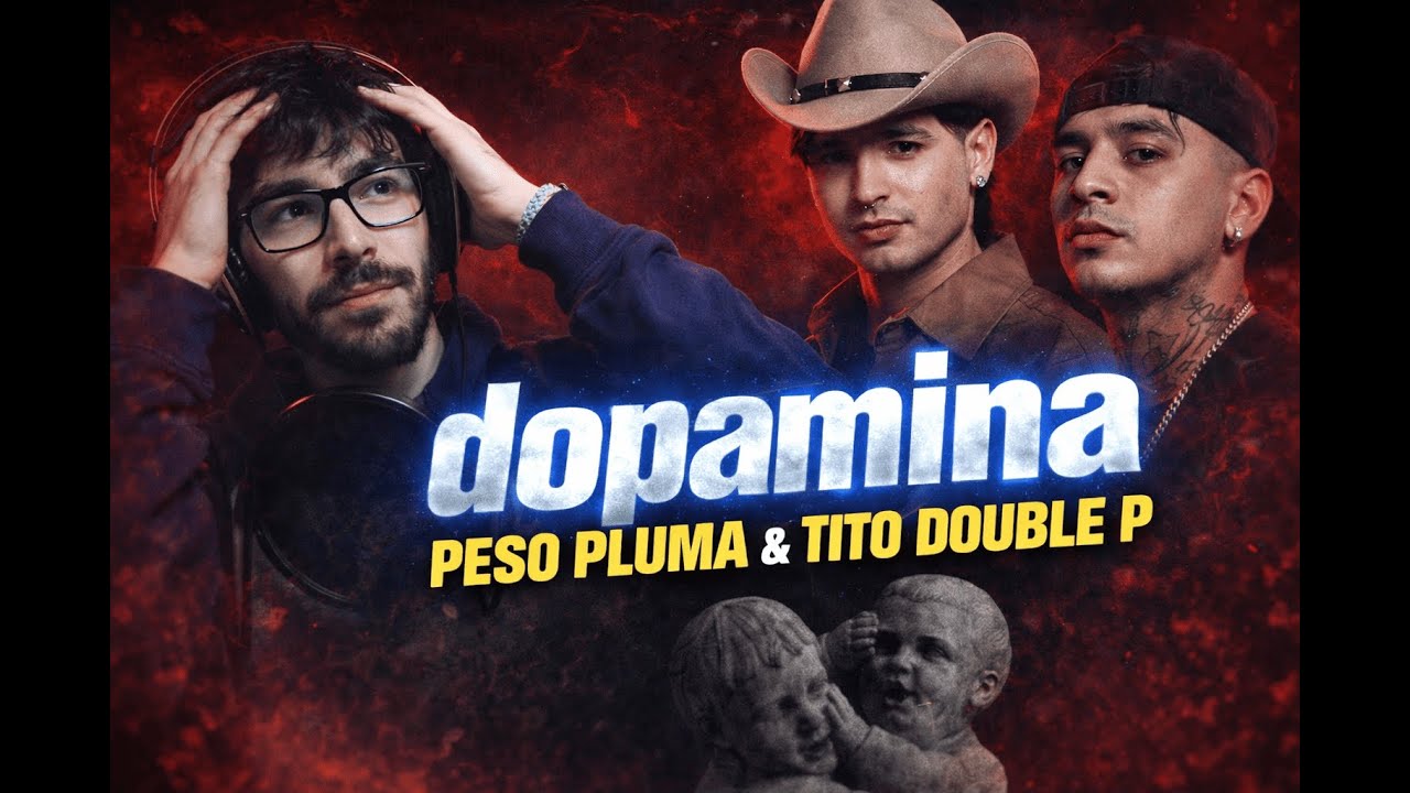 REACCIÓN - Dopamina - Peso Pluma & Tito Double P (Lyric Video)