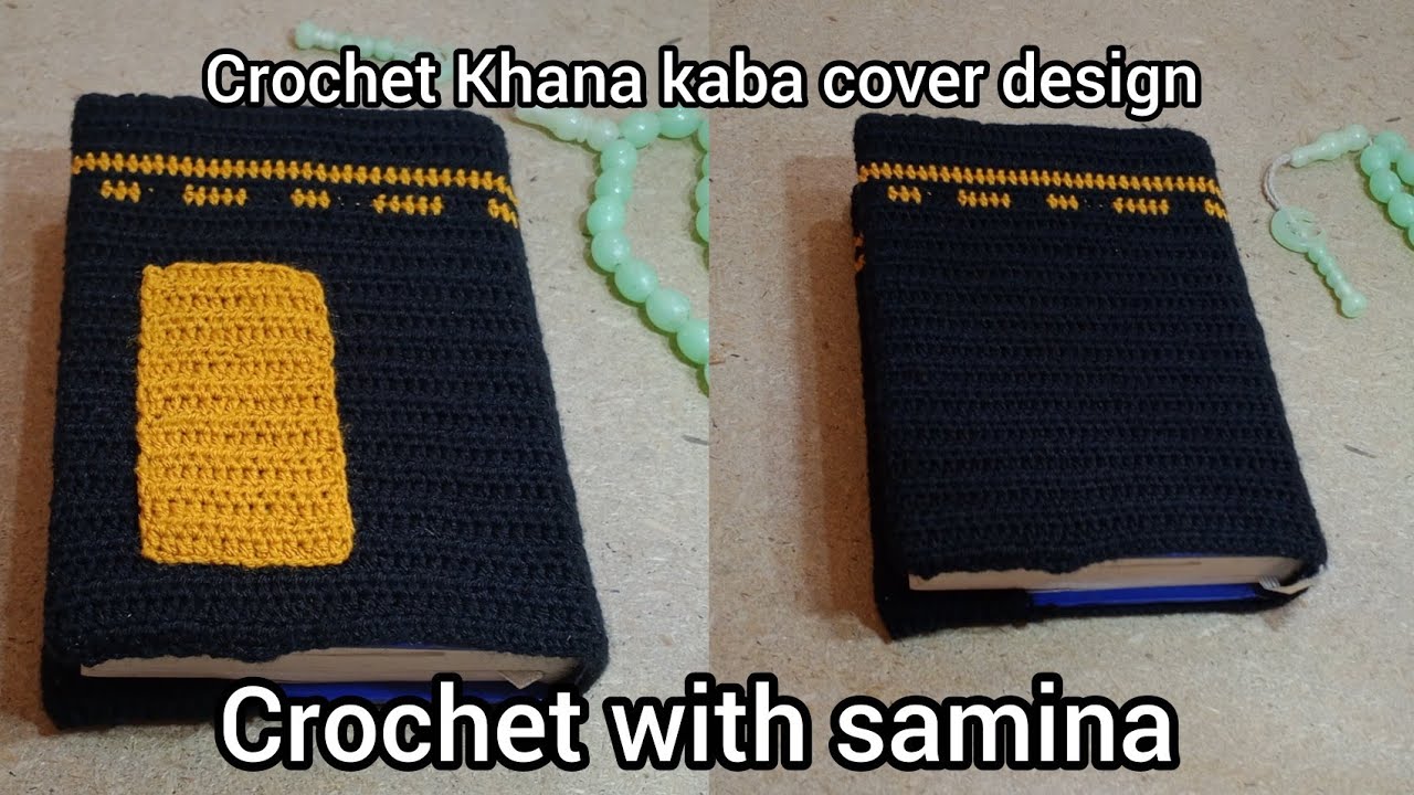 Crochet Quran pak cover tutorial | crochet Khana kaba Quran cover design @CrochetWithSamina9481