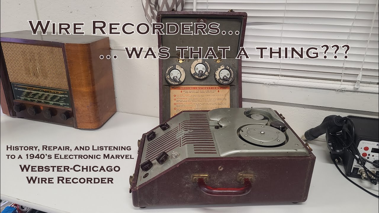 WIRE RECORDERS... Was that a thing? History and Repairing a 1940s Webster-Chicago Wire Recorder