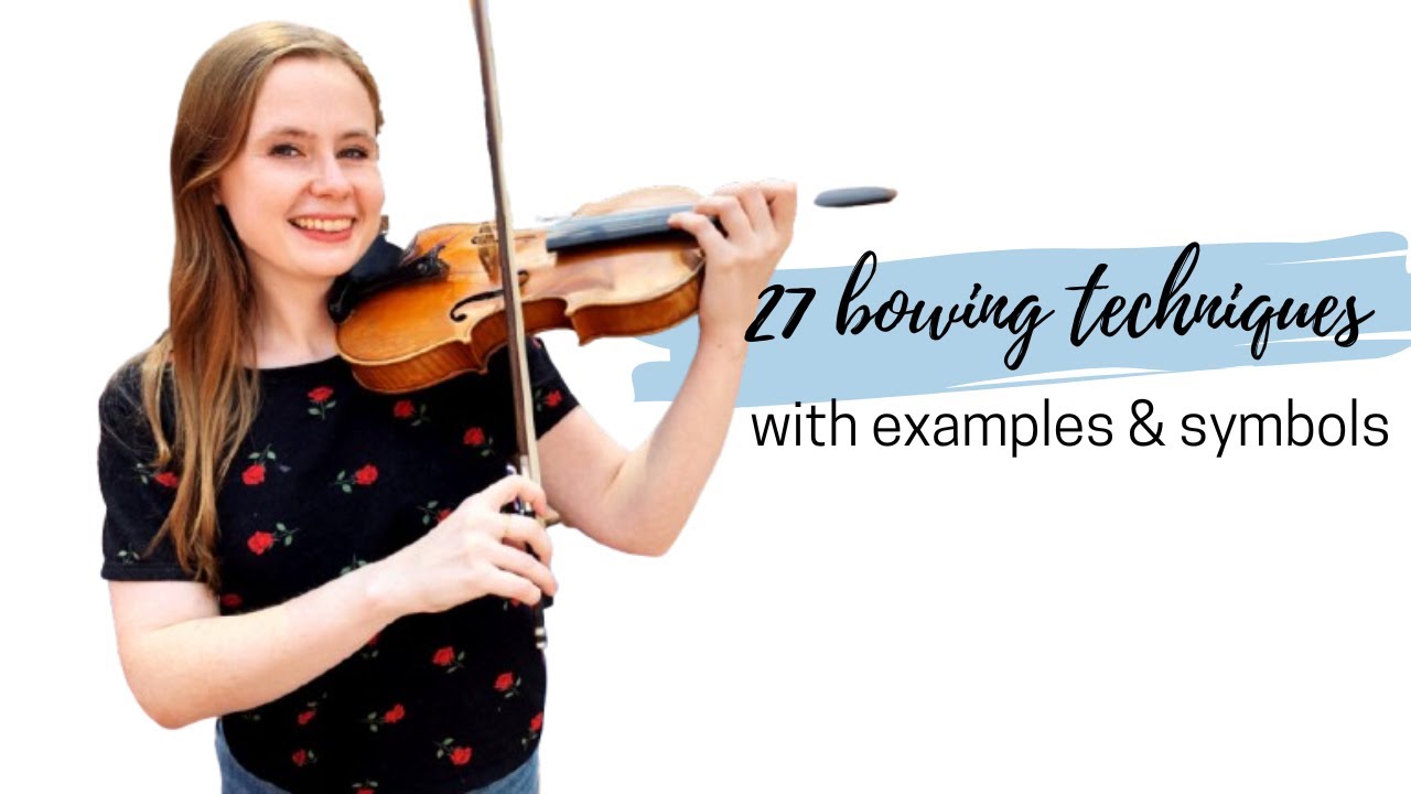 27 Violin Bowing Techniques with Examples & Sheet Music