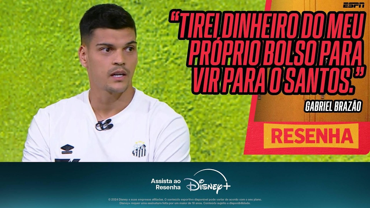 PEDIDOS para NEYMAR, PAGAR para JOGAR no SANTOS, TORCIDA e mais: GABRIEL BRAZ&Atilde;O no RESENHA ESPN