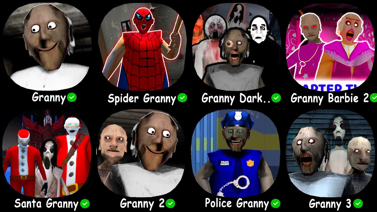 Granny, Spider Granny, Granny Dark Madness, Santa Granny, Granny Barbie, Granny Chapter Two,Granny 3