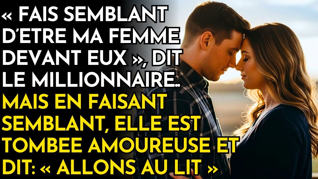"FAIS SEMBLANT D’ÊTRE MA FEMME POUR EUX!" DIT LE MILLIONNAIRE.. ELLE ARRÊTE ET ILS FINISSENT AU LIT