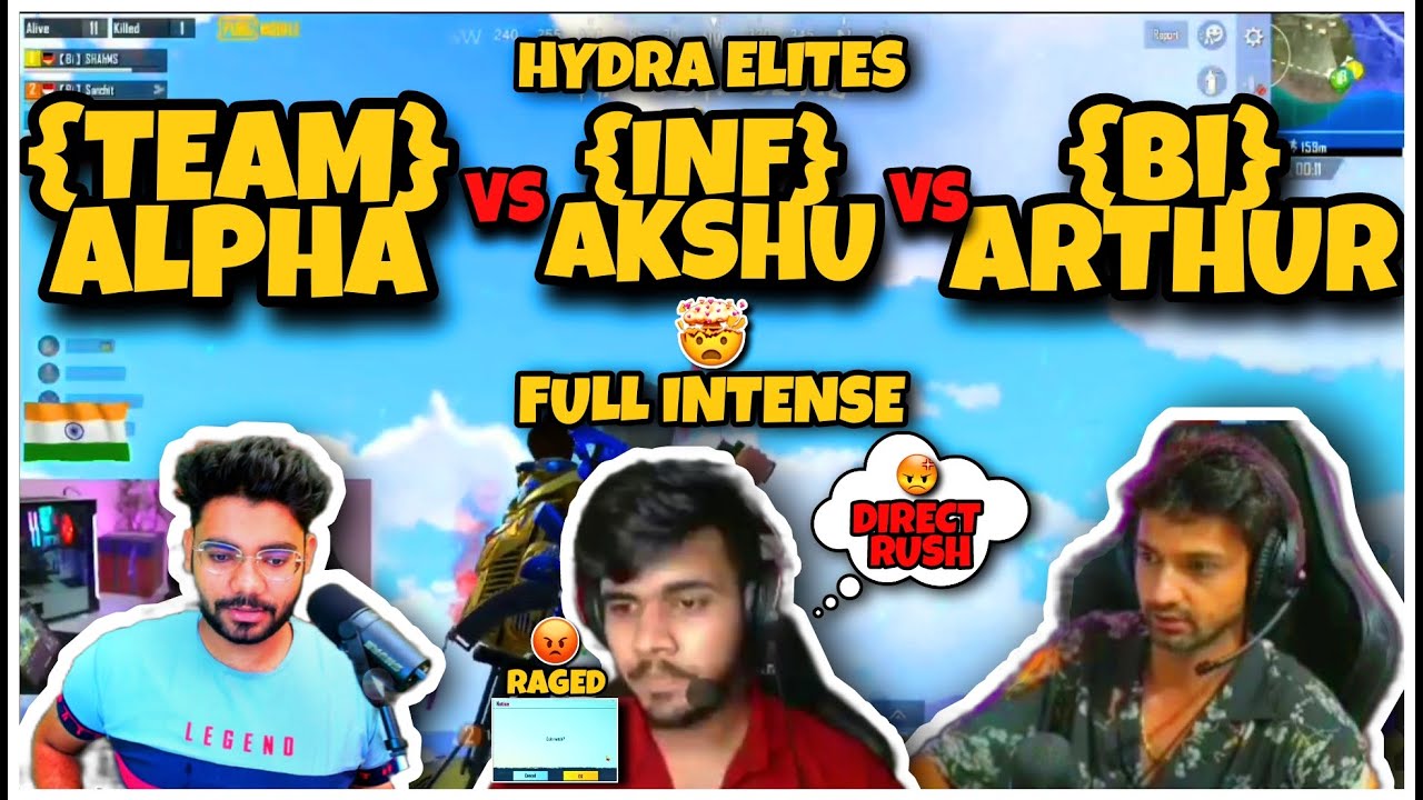 {Team} Alpha🔥 VS {INF} Akshu🥵 VS {Bi} Arthur⚡ || Full Intense 😱 Hydra Elites || BGMI🇮🇳
