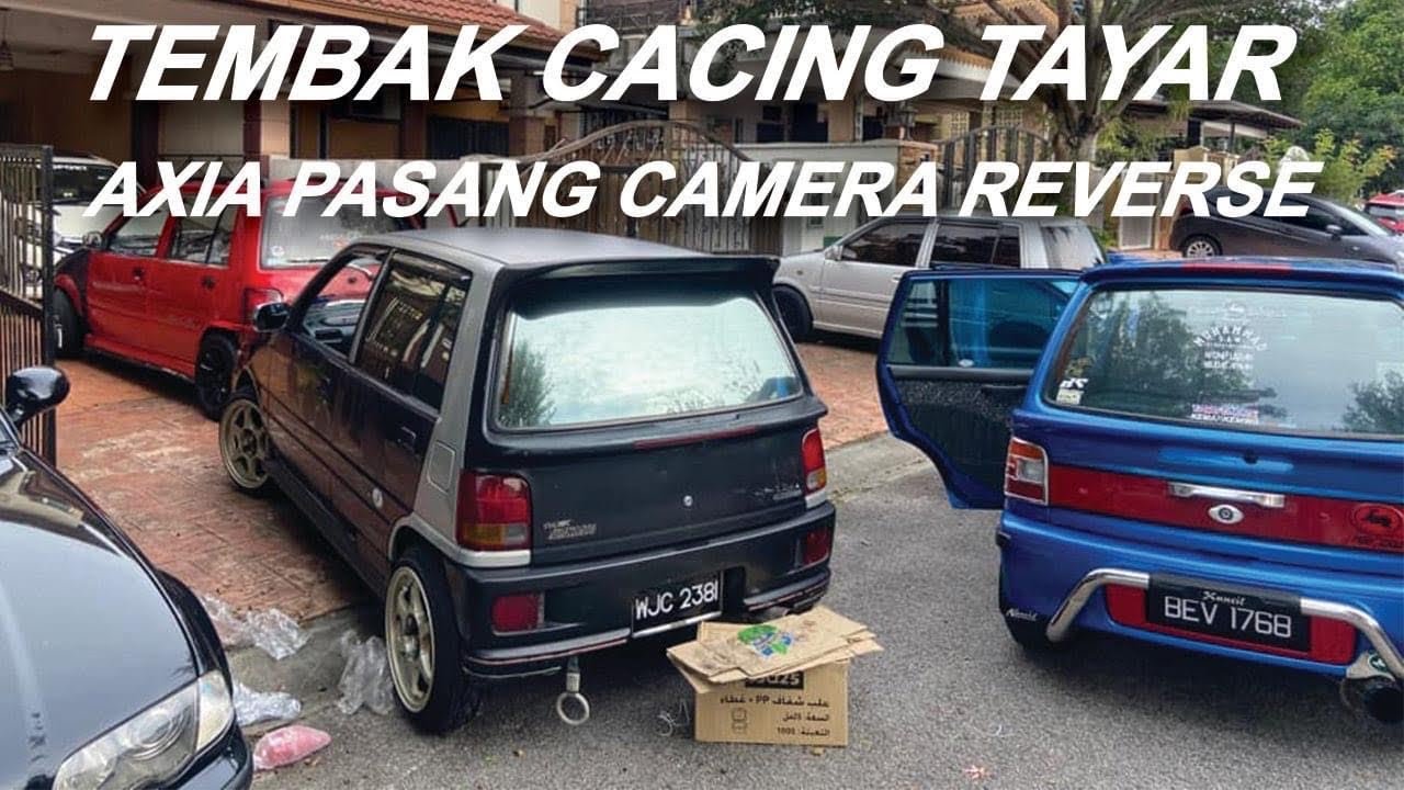 Vlog episode 2 | kancil cucuk cacing dan axia pasang reverse camera pomen import seksyen 24