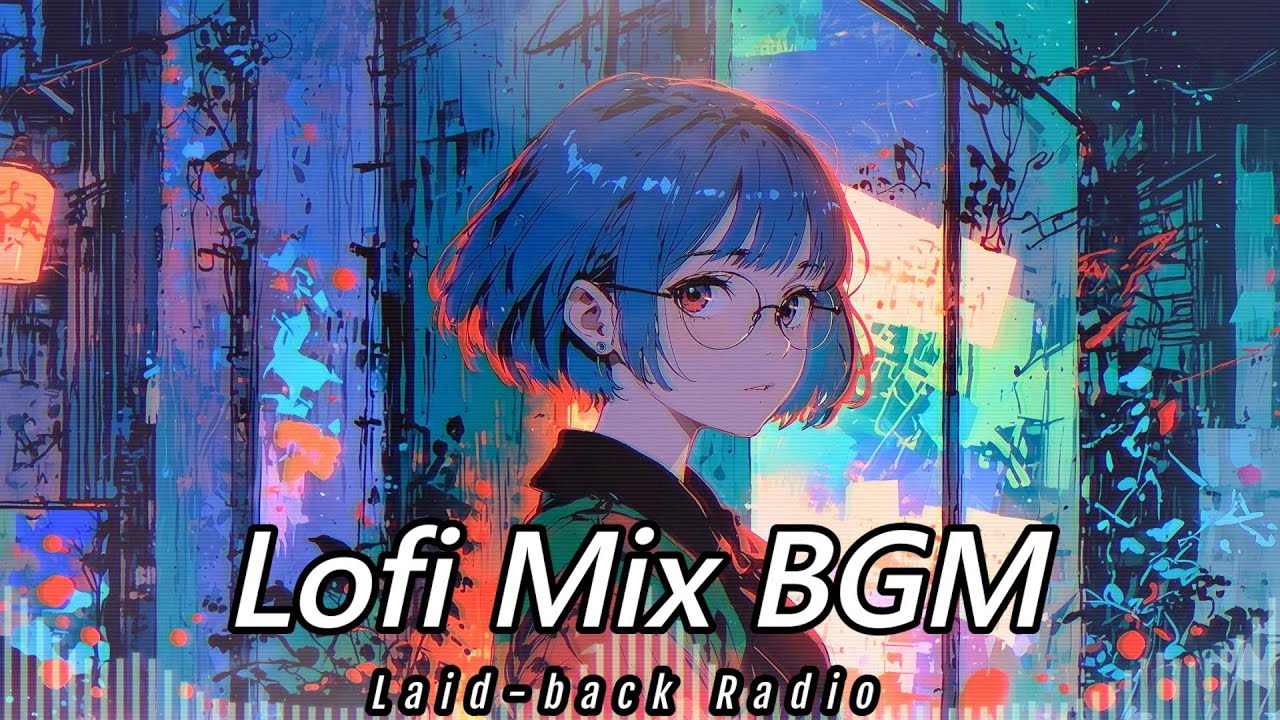 【Playlist】Lofi chill beats Work BGM Study BGM Chill BGM Lofi Chillout Sleep to #lofi #bgm