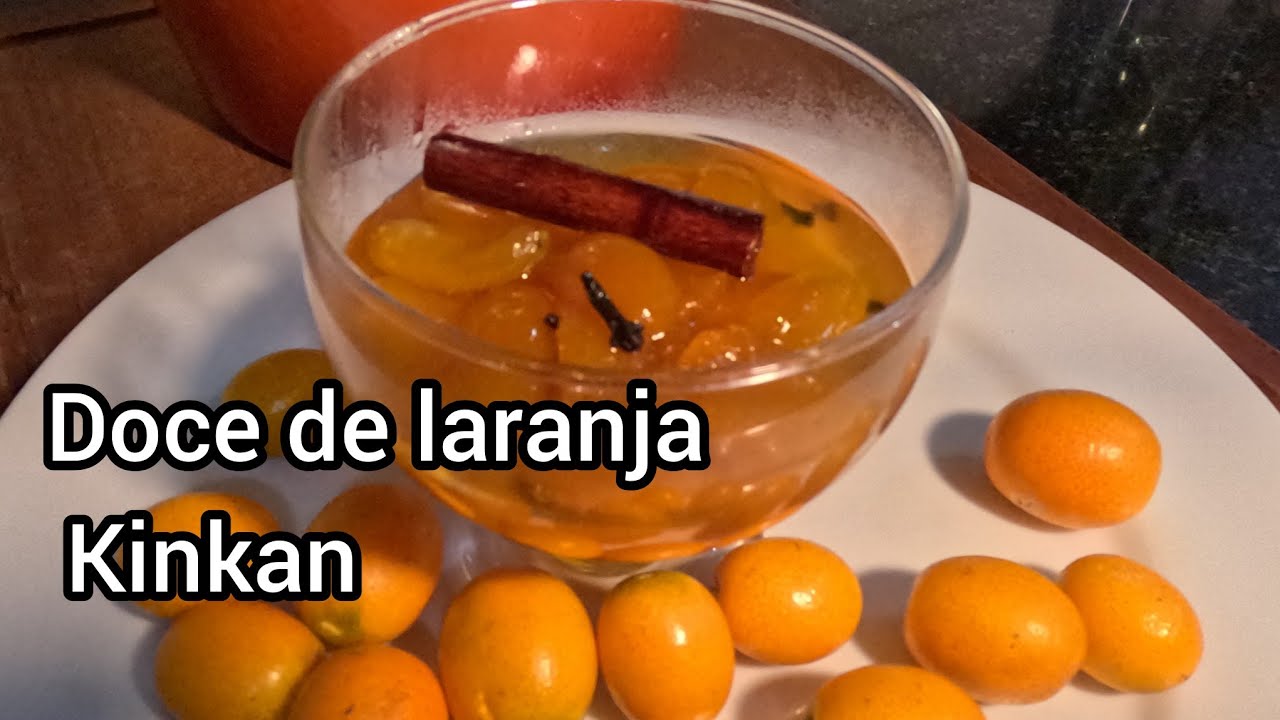 Doce de laranja kinkan - MUITO FÁCIL DE FAZER