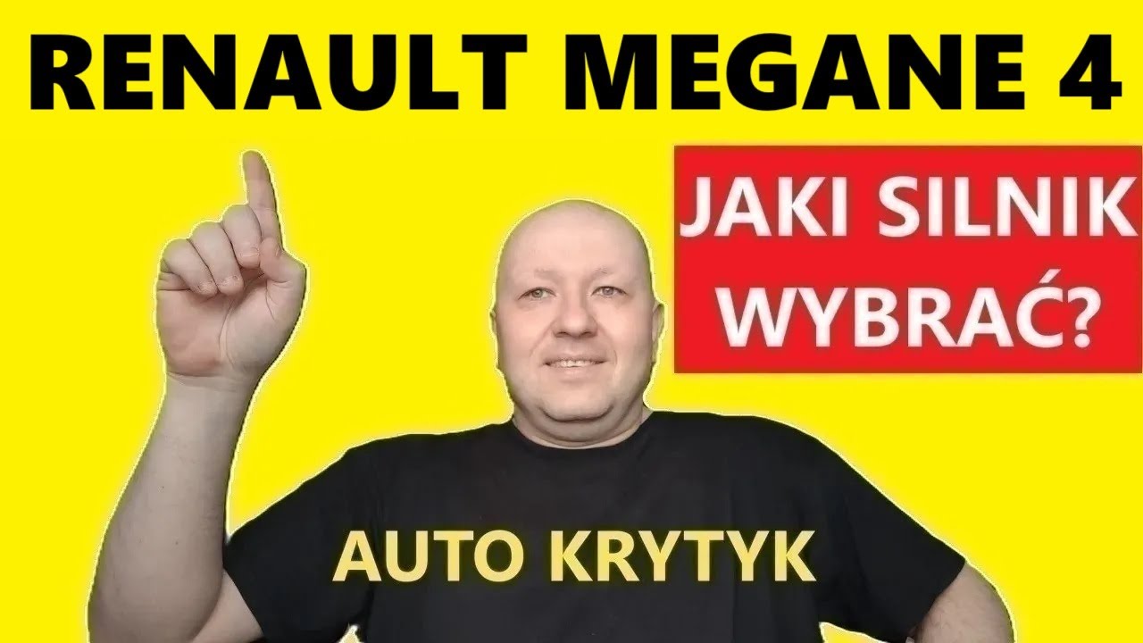 RENAULT MEGANE 4 JAKI SILNIK WYBRAĆ?