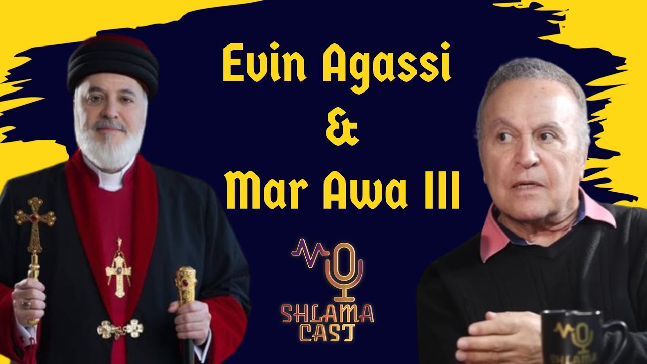 Evin Agassi ( Mar Awa III ) | SHLAMA CAST