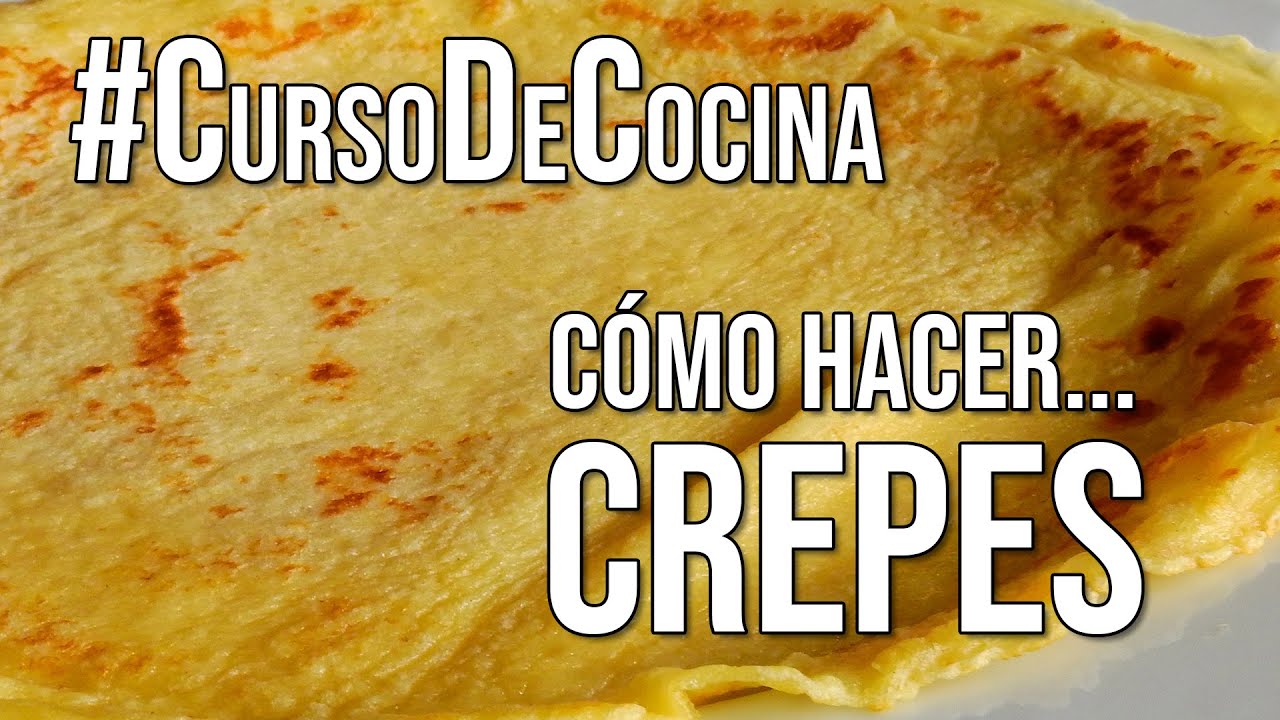 ¿Cómo hacer #Crepes? - #CursoDeCocina