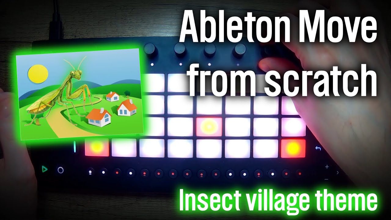 Тема «Деревня насекомых» | Примерно 10 минут незапланированного веселья в Ableton Move #30