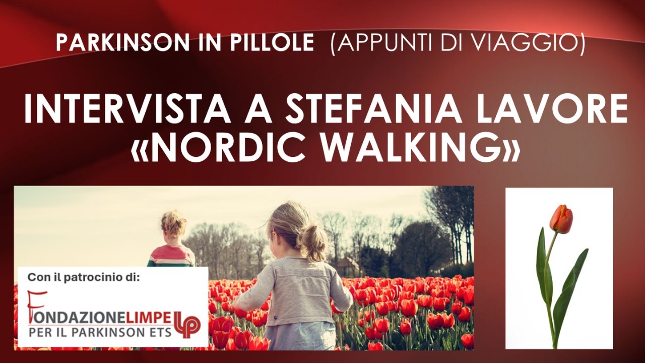 Parkinson in pillole - Intervista a Stefania Lavore